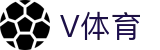 V体育vsports官网-体育资讯平台-APP客户端